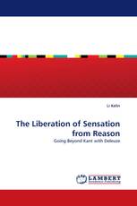 The Liberation of Sensation from Reason