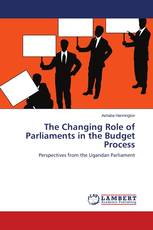 The Changing Role of Parliaments in the Budget Process