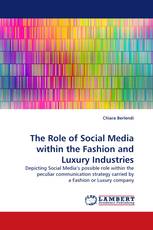 The Role of Social Media within the Fashion and Luxury Industries