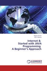 Internet & Started with JAVA Programming A Beginner’s Approach