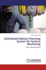 Distributed Motion Planning System for Surface Machining