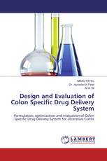 Design and Evaluation of Colon Specific Drug Delivery System