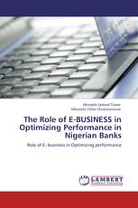 The Role of E-BUSINESS in Optimizing Performance in Nigerian Banks