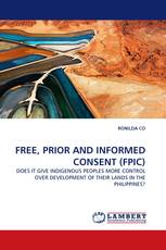 FREE, PRIOR AND INFORMED CONSENT (FPIC)