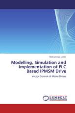 Modelling, Simulation and Implementation of FLC Based IPMSM Drive