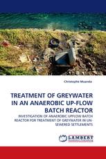 TREATMENT OF GREYWATER IN AN ANAEROBIC UP-FLOW BATCH REACTOR