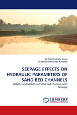 SEEPAGE EFFECTS ON HYDRAULIC PARAMETERS OF SAND BED CHANNELS