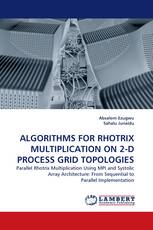 ALGORITHMS FOR RHOTRIX MULTIPLICATION ON 2-D PROCESS GRID TOPOLOGIES