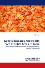 Genetic Diseases And Health Care In Tribal Areas Of India