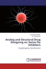 Analog and Structural Drug Designing on Swine Flu Inhibitors