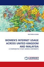 WOMEN'S INTERNET USAGE ACROSS UNITED KINGDOM AND MALAYSIA