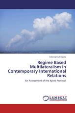 Regime Based Multilateralism in Contemporary International Relations