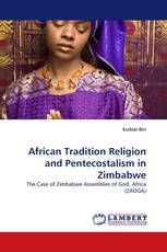 African Tradition Religion and Pentecostalism in Zimbabwe