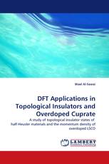 DFT Applications in Topological Insulators and Overdoped Cuprate