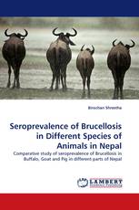 Seroprevalence of Brucellosis in Different Species of Animals in Nepal