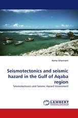 Seismotectonics and seismic hazard in the Gulf of Aqaba region