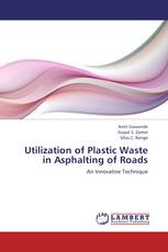 Utilization of Plastic Waste in Asphalting of  Roads