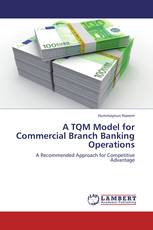 A TQM Model for Commercial Branch Banking Operations