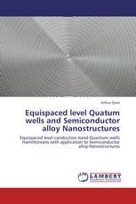 Equispaced level Quatum wells and Semiconductor alloy Nanostructures