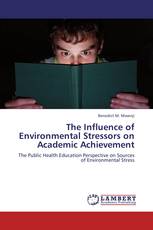 The Influence of Environmental Stressors on Academic Achievement