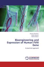 Bioengineering and Expression of Human FVIII Gene