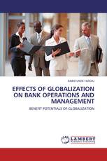 EFFECTS OF GLOBALIZATION ON BANK OPERATIONS AND MANAGEMENT