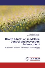 Health Education in Malaria Control and Prevention Interventions