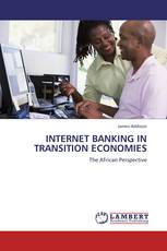 INTERNET BANKING IN TRANSITION ECONOMIES