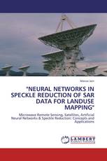 "NEURAL NETWORKS IN SPECKLE REDUCTION OF SAR DATA FOR LANDUSE MAPPING"