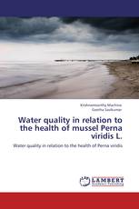 Water quality in relation to the health of mussel Perna viridis L.