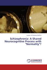 Schizophrenia: A Shared Neurocognitive Process with "Normality"?