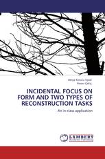 INCIDENTAL FOCUS ON FORM AND TWO TYPES OF RECONSTRUCTION TASKS