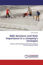 R&D decisions and their importance in a company's strategies