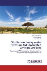 Studies on heavy metal stress in AM inoculated Gmelina arborea
