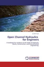 Open Channel Hydraulics for Engineers