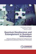 Quantum Decoherence and Entanglement in Quantum Information