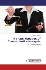 The Administration Of Criminal Justice in Nigeria