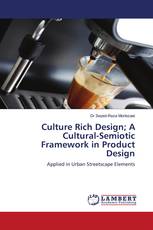 Culture Rich Design; A Cultural-Semiotic Framework in Product Design