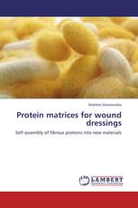 Protein matrices for wound dressings