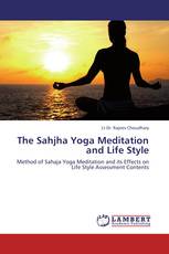 The Sahjha Yoga Meditation and Life Style