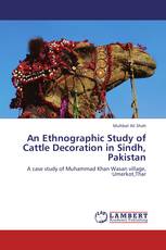 An Ethnographic Study of Cattle Decoration in Sindh, Pakistan