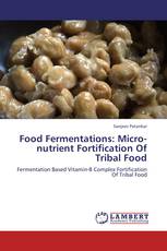 Food Fermentations: Micro-nutrient Fortification Of Tribal Food