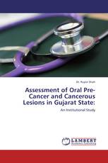 Assessment of Oral Pre-Cancer and Cancerous Lesions in Gujarat State: