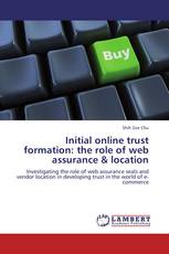 Initial online trust formation: the role of web assurance & location