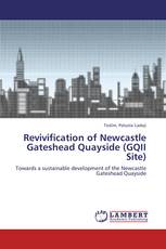 Revivification of Newcastle Gateshead Quayside (GQII Site)