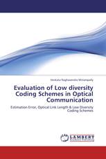 Evaluation of Low diversity Coding Schemes in Optical Communication
