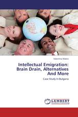 Intellectual Emigration: Brain Drain, Alternatives And More