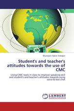 Student's and teacher's attitudes towards the use of CMC