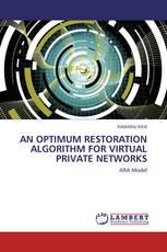 AN OPTIMUM RESTORATION ALGORITHM FOR VIRTUAL PRIVATE NETWORKS