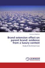 BRAND EXTENSION EFFECT ON PARENT BRAND: EVIDENCE FROM A LUXURY CONTEXT